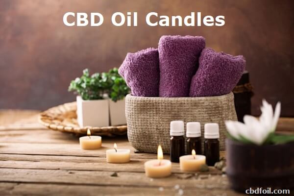 CBD Oil Candles - Benefits and Uses, Safe to Burn